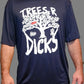 The Original Tree's R Dicks shirt