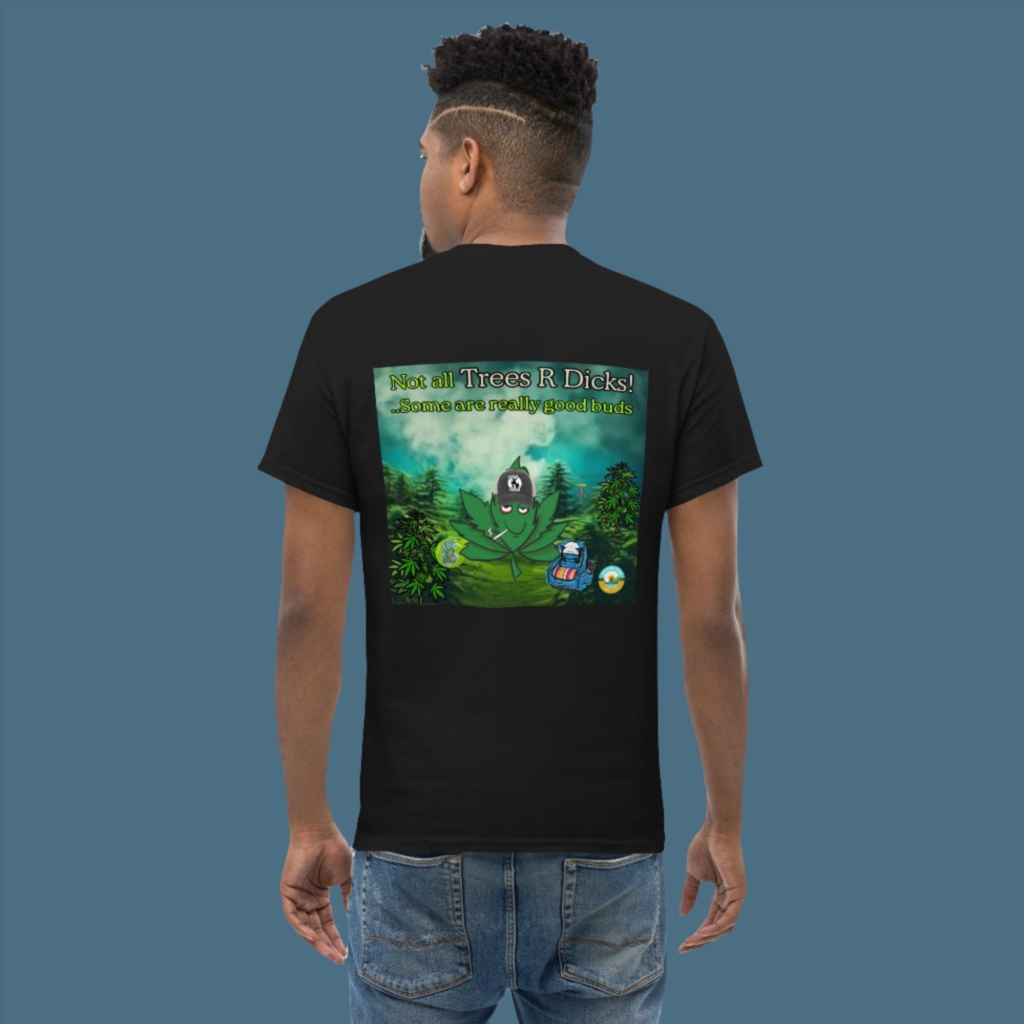 Not all Trees R Dicks classic Tee